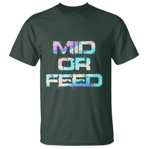 Mid Or Feed Iridescent Effect T Shirt Funny Game Lover Gift TS12 Dark Forest Green Print Your Wear
