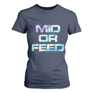 Mid Or Feed Iridescent Effect T Shirt For Women Funny Game Lover Gift TS12 Navy Print Your Wear