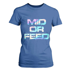 Mid Or Feed Iridescent Effect T Shirt For Women Funny Game Lover Gift TS12 Royal Blue Print Your Wear