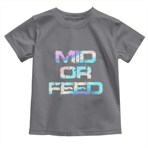 Mid Or Feed Iridescent Effect Toddler T Shirt Funny Game Lover Gift TS12 Charcoal Print Your Wear