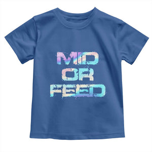 Mid Or Feed Iridescent Effect Toddler T Shirt Funny Game Lover Gift TS12 Royal Blue Print Your Wear