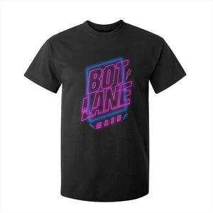 Bot Lane Main Cyberpunk Neon Style T Shirt For Kid Gaming Quote Gift TS12 Black Print Your Wear