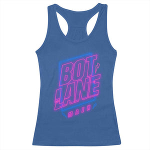 Bot Lane Main Cyberpunk Neon Style Racerback Tank Top Gaming Quote Gift TS12 Royal Blue Print Your Wear