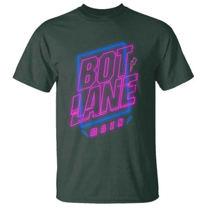 Bot Lane Main Cyberpunk Neon Style T Shirt Gaming Quote Gift TS12 Dark Forest Green Print Your Wear