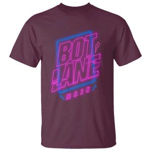 Bot Lane Main Cyberpunk Neon Style T Shirt Gaming Quote Gift TS12 Maroon Print Your Wear