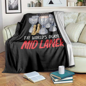 Worlds Okayest Mid Laner Throw Blanket Funny Game Lover Gift TS12 Print Your Wear