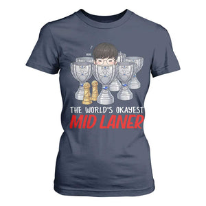 Worlds Okayest Mid Laner T Shirt For Women Funny Game Lover Gift TS12 Navy Print Your Wear