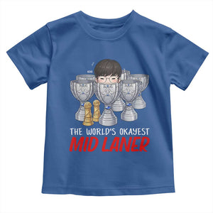 Worlds Okayest Mid Laner Toddler T Shirt Funny Game Lover Gift TS12 Royal Blue Print Your Wear