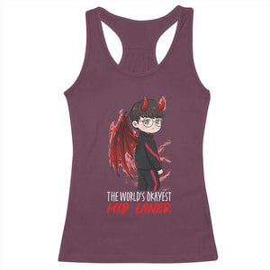 Worlds Okayest Mid Laner Racerback Tank Top Funny Gift For Gamer TS12 Maroon Print Your Wear
