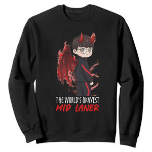 Worlds Okayest Mid Laner Sweatshirt Funny Gift For Gamer TS12 Black Print Your Wear