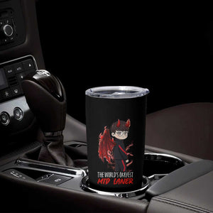 Worlds Okayest Mid Laner Tumbler Cup Funny Gift For Gamer TS12 Print Your Wear