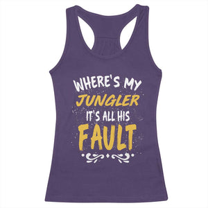 Where Is My Jungler It Is All His Fault Racerback Tank Top Game Lover Gift TS12 Purple Print Your Wear
