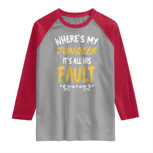 Where Is My Jungler It Is All His Fault Raglan Shirt Game Lover Gift TS12 Sport Gray Red Print Your Wear