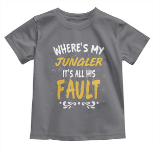 Where Is My Jungler It Is All His Fault Toddler T Shirt Game Lover Gift TS12 Charcoal Print Your Wear