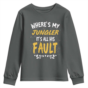 Where Is My Jungler It Is All His Fault Youth Sweatshirt Game Lover Gift TS12 Dark Heather Print Your Wear