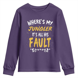 Where Is My Jungler It Is All His Fault Youth Sweatshirt Game Lover Gift TS12 Purple Print Your Wear