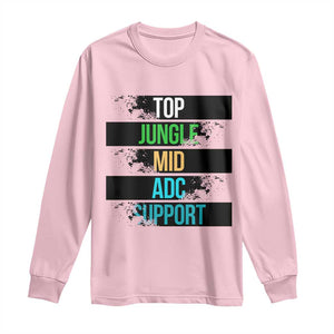 Gaming Humor 5 Roles Long Sleeve Shirt Quote For Gamer Lovers TS12 Light Pink Print Your Wear