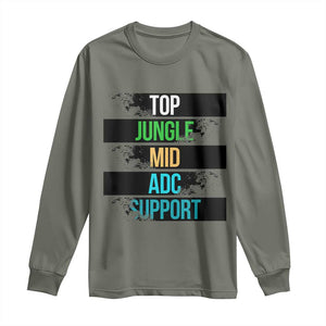 Gaming Humor 5 Roles Long Sleeve Shirt Quote For Gamer Lovers TS12 Military Green Print Your Wear