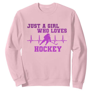 Funny Just A Girl Who Loves Hockey Sweatshirt Gift For Women TS12 Light Pink Print Your Wear