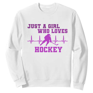 Funny Just A Girl Who Loves Hockey Sweatshirt Gift For Women TS12 White Print Your Wear