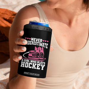 Never Underestimate A Girl Who Plays Hockey 4 in 1 Can Cooler Tumbler Gift For Women TS12 Print Your Wear
