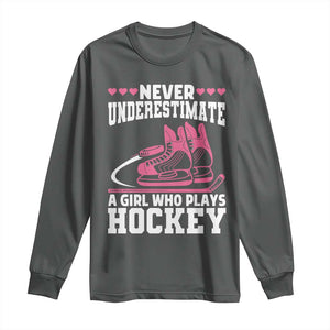 Never Underestimate A Girl Who Plays Hockey Long Sleeve Shirt Gift For Women TS12 Dark Heather Print Your Wear