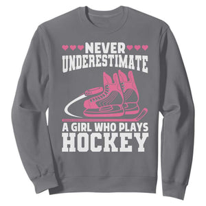 Never Underestimate A Girl Who Plays Hockey Sweatshirt Gift For Women TS12 Charcoal Print Your Wear