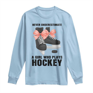 Never Underestimate A Girl Hockey Player Gift Idea Long Sleeve Shirt TS12 Light Blue Print Your Wear