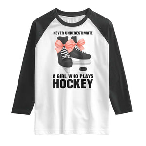 Never Underestimate A Girl Hockey Player Gift Idea Raglan Shirt TS12 White Black Print Your Wear