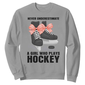 Never Underestimate A Girl Hockey Player Gift Idea Sweatshirt TS12 Sport Gray Print Your Wear