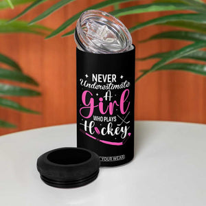 Never Underestimate A Girl Who Plays Hockey 4 in 1 Can Cooler Tumbler Sports Lover Gift TS12 Print Your Wear