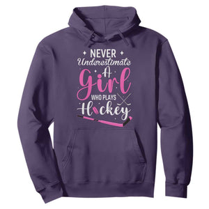 Never Underestimate A Girl Who Plays Hockey Hoodie Sports Lover Gift TS12 Purple Print Your Wear