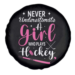 Never Underestimate A Girl Who Plays Hockey Spare Tire Cover Sports Lover Gift TS12 Print Your Wear