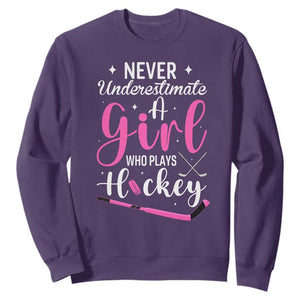 Never Underestimate A Girl Who Plays Hockey Sweatshirt Sports Lover Gift TS12 Purple Print Your Wear
