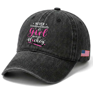 Never Underestimate A Girl Who Plays Hockey Washed Cotton Baseball Cap Sports Lover Gift TS12 Print Your Wear