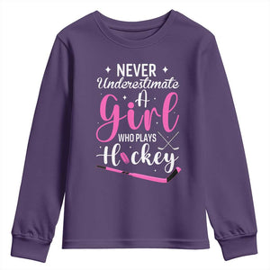 Never Underestimate A Girl Who Plays Hockey Youth Sweatshirt Sports Lover Gift TS12 Purple Print Your Wear