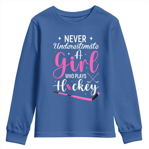 Never Underestimate A Girl Who Plays Hockey Youth Sweatshirt Sports Lover Gift TS12 Royal Blue Print Your Wear