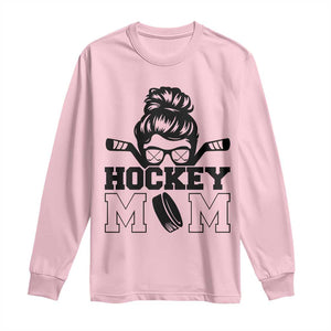Funny Hockey Mom Quote Long Sleeve Shirt Gift For Hockey Lovers TS12 Light Pink Print Your Wear