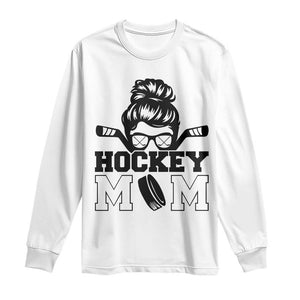 Funny Hockey Mom Quote Long Sleeve Shirt Gift For Hockey Lovers TS12 White Print Your Wear