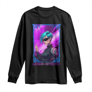 Cyberpunk Girl Legend Never Die Long Sleeve Shirt Gaming Aesthetic Gift TS12 Black Print Your Wear