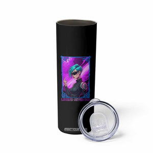 Cyberpunk Girl Legend Never Die Skinny Tumbler Gaming Aesthetic Gift TS12 Print Your Wear