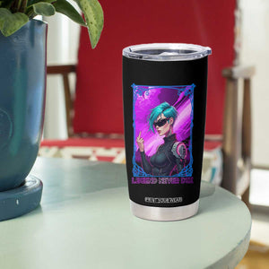 Cyberpunk Girl Legend Never Die Tumbler Cup Gaming Aesthetic Gift TS12 Print Your Wear