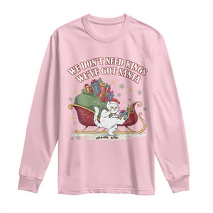 We Do Not Need Kings We Have Got Santa Long Sleeve Shirt Funny Christmas Gift TS12 Light Pink Print Your Wear