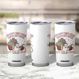We Do Not Need Kings We Have Got Santa Tumbler Cup Funny Christmas Gift TS12 Print Your Wear