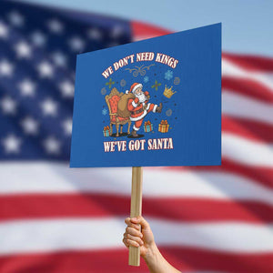 No Kings Only Santa Protest Sign Funny Christmas Parody Gift TS12 Horizontal 18" × 24" Blue Print Your Wear