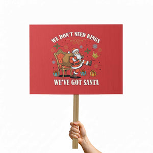 No Kings Only Santa Protest Sign Funny Christmas Parody Gift TS12 Horizontal 18" × 24" Red Print Your Wear