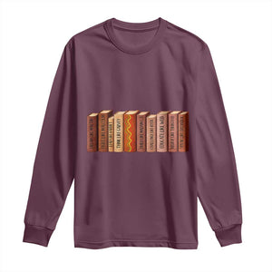 African American Teachers Gift Long Sleeve Shirt Black History Leaders Book TS12 Maroon Print Your Wear
