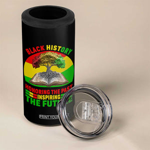 Black History Honoring The Past Inspiring The Future 4 in 1 Can Cooler Tumbler African American Pride TS12 Print Your Wear