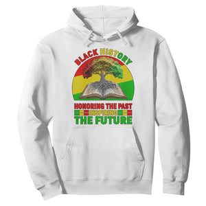 Black History Honoring The Past Inspiring The Future Hoodie African American Pride TS12 White Print Your Wear