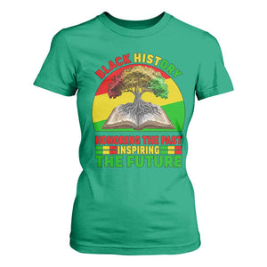 Black History Honoring The Past Inspiring The Future T Shirt For Women African American Pride TS12 Irish Green Print Your Wear